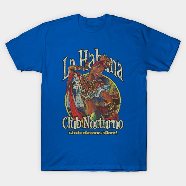 La Habana Club Nocturno 1984 T-Shirt by JCD666